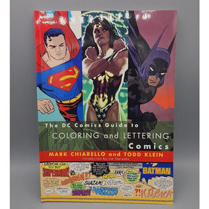 The DC Comics Guide to Coloring and Lettering Comics Paperback Book